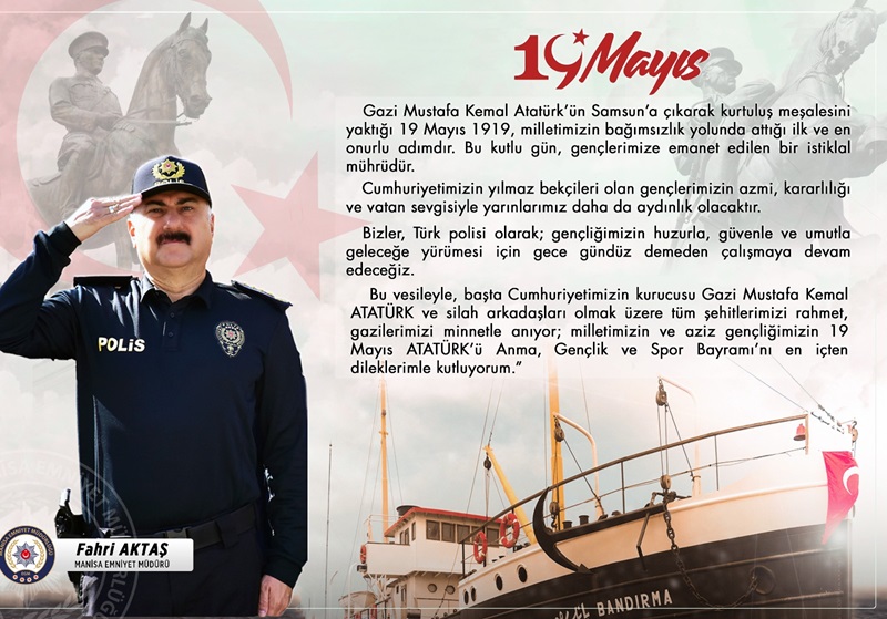 İl Emniyet Müdürümüz Sayın Fahri AKTAŞ'ın 19 Mayıs ATATÜRK'ü Anma,Gençlik ve Spor Bayramı Kutlama Mesajı